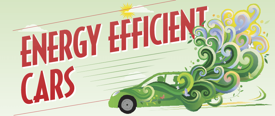 Energy Efficient Cars Save at the Pump Save the Environment